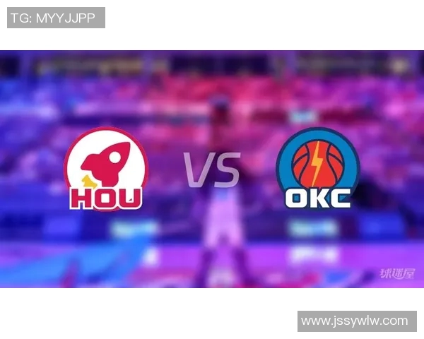 26日雷霆与火箭对决前瞻分析及比赛结果预测